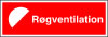 Sikkerhedsskilt Røgventilation
