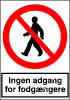 Sikkerhedsskilt Ingen adgang for fodgængere