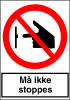 Sikkerhedsskilt Må ikke stoppes