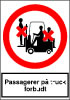 Sikkerhedsskilt Passagerer på truck forbudt