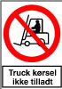 Sikkerhedsskilt Truck kørsel ikke tilladt