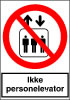 Sikkerhedsskilt Ikke personelevator
