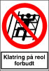 Sikkerhedsskilt Klatring på reol forbudt