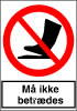 Sikkerhedsskilt Må ikke betrædes