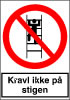 Sikkerhedsskilt Kravl ikke på stigen