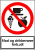 Sikkerhedsskilt Mad og drikkevarer forbudt
