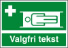 Sikkerhedsskilt Båre med valgfri tekst