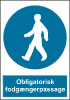 Sikkerhedsskilt Obligatorisk fodgængerpassage