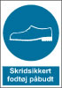 Sikkerhedsskilt Skridsikkert fodtøj påbudt