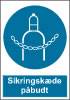 Sikkerhedsskilt Sikringskæde påbudt