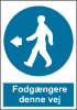 Sikkerhedsskilt Fodgængere denne vej