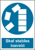Sikkerhedsskilt Skal stables korrekt